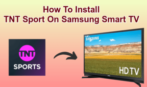TNT Sport On Samsung Smart TV