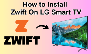 Zwift On LG Smart TV