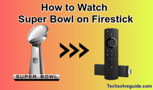 Super Bowl on Firestick