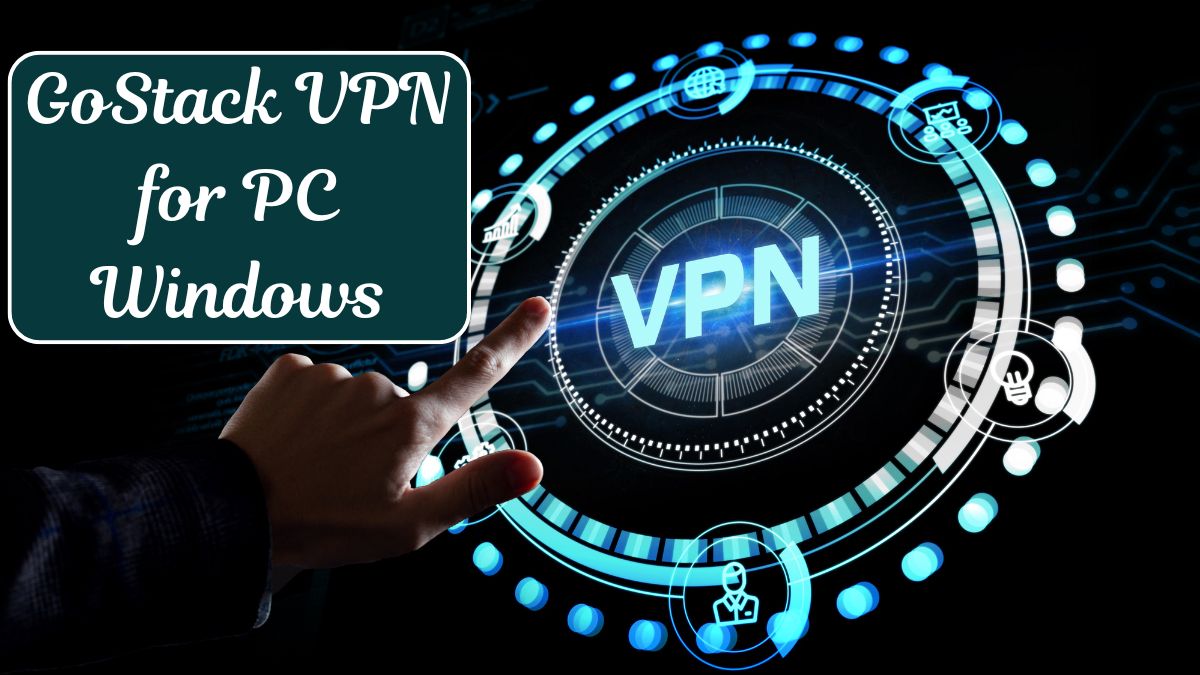 GoStack VPN for PC Windows (11,10,8.1,8,7) & Mac Download