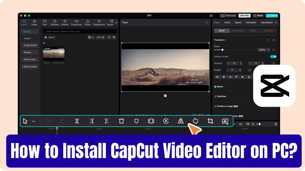 How to Install CapCut Video Editor on PC? -Latest Guide